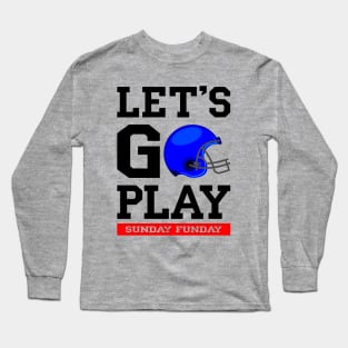 Footbal helmet with motivational quote for all footbal fans Long Sleeve T-Shirt